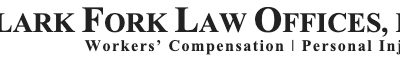 Clark Fork Law Offices Addresses Workers’ Compensation Challenges